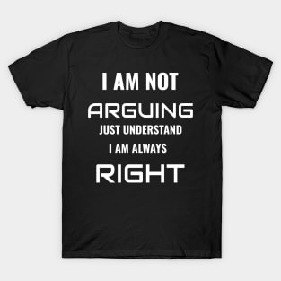 Always Right T-Shirt